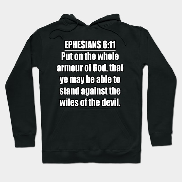 Ephesians 6:11 KJV Hoodie by Holy Bible Verses